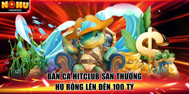 Bắn cá HitClub