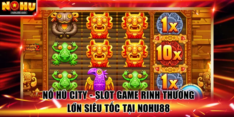 Nổ hũ City