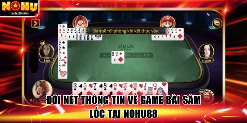 Sơ lược thông tin về game bài Sâm lốc tại NOHU88  